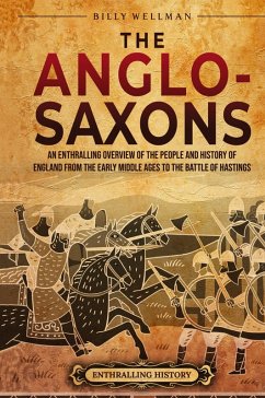 The Anglo-Saxons - Wellman, Billy