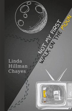 Not My First Walk on the Moon - Chayes, Linda Hillman