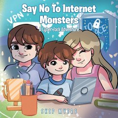 Say No To Internet Monsters - Myers, Skip