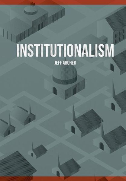 Institutionalism Institutionalism
