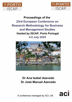 ECRM 2024-Proceedings of the 23rd European Conference on Research Methodology for Business and Management Studies ECRM 2024-Proceedings of the 23rd European Conference on Research Methodology for Business and Management Studies