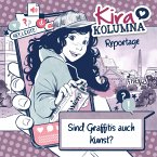 Kira Kolumna, Kira Kolumna Reportage, Sind Graffitis auch Kunst? (MP3-Download)