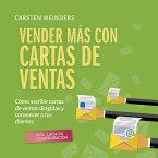 Vender más con cartas de ventas: Cómo escribir cartas de ventas dirigidas y convencer a tus clientes - incl. lista de comprobación (MP3-Download)