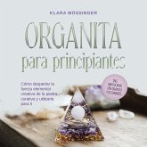 Orgonita para principiantes: Cómo despertar la fuerza elemental creativa de la piedra curativa y utilizarla para ti - incl. meditaciones con orgonita y testimonios. (MP3-Download) Orgonita para principiantes: Cómo despertar la fuerza elemental creativa de la piedra curativa y utilizarla para ti - incl. meditaciones con orgonita y testimonios. (MP3-Download)