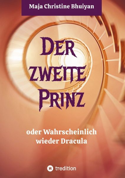 Der zweite Prinz oder wahrscheinlich wieder Dracula Der zweite Prinz oder wahrscheinlich wieder Dracula