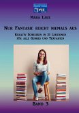 Nur Fantasie reicht niemals aus - Band 3 Nur Fantasie reicht niemals aus - Band 3