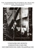 Visionär des Kinos: Eisenstein und die Neuerfindung der Filmsprache