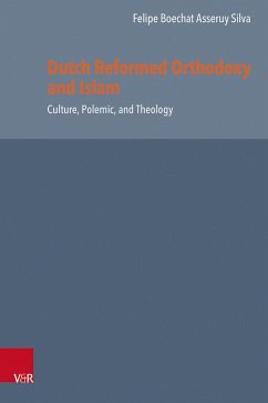 Cover Dutch Reformed Orthodoxy and Islam