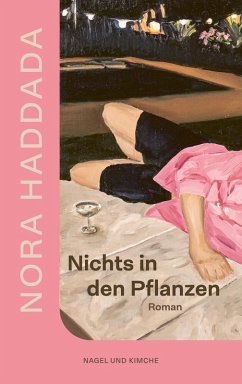 Nichts in den Pflanzen - Haddada, Nora