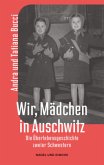 Wir, Mädchen in Auschwitz