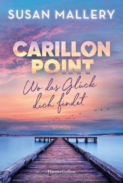 Carillon Point - Wo das Glück dich findet - Mallery, Susan