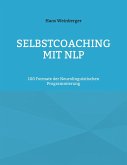 Selbstcoaching mit NLP Selbstcoaching mit NLP