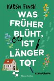 Was früher blüht, ist länger tot Was früher blüht, ist länger tot
