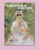 The Mother Position