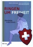 Ringen um Freiheit Ringen um Freiheit