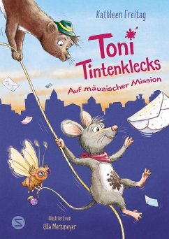 Cover Toni Tintenklecks auf mäusischer Mission