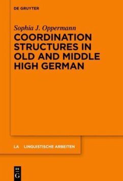 Coordination Structures in Old and Middle High German - Oppermann, Sophia J.