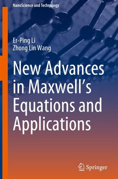 New Advances in Maxwell's Equations and Applications - Li, Er-Ping;Wang, Zhong Lin