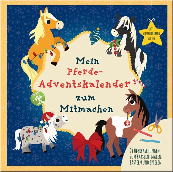 Mein Mein Pferde-Adventskalender zum Mitmachen Mein Mein Pferde-Adventskalender zum Mitmachen