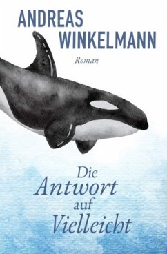 Die Antwort auf Vielleicht - Winkelmann, Andreas