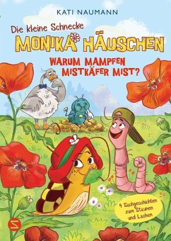 Warum mampfen Mistkäfer Mist? / Die kleine Schnecke Monika Häuschen Bd.7