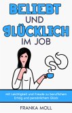 Beliebt und glücklich im Job