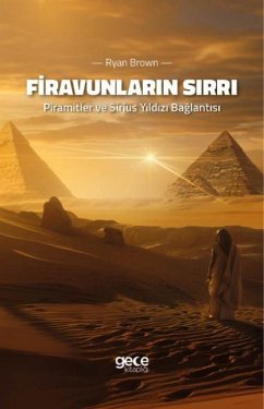 Firavunlarin Sirri - Piramitler ve Sirius Yildizi Baglantisi - Brown, Ryan