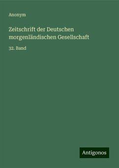 Zeitschrift der Deutschen morgenländischen Gesellschaft - Anonym