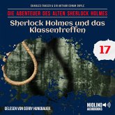 Sherlock Holmes und das Klassentreffen (Die Abenteuer des alten Sherlock Holmes, Folge 17) (MP3-Download)