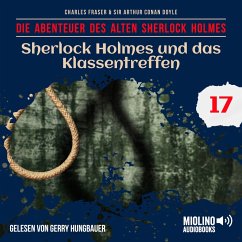 Cover Sherlock Holmes und das Klassentreffen (Die Abenteuer des alten Sherlock Holmes, Folge 17) (MP3-Download)