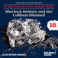 Sherlock Holmes und der Cullinan Diamant (Die Abenteuer des alten Sherlock Holmes, Folge 18) (MP3-Download) - Doyle, Sir Arthur Conan; Fraser, Charles