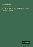 O Chrysostomo portuguez ou O padre Antonio Vieira