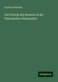 Das Princip des Maasses in der Platonischen Philosophie