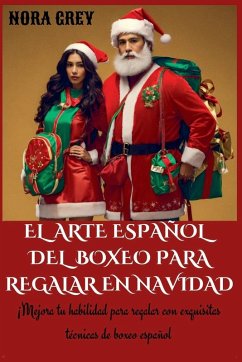 El Arte Español Del Boxeo Para Regalar En Navidad - Grey, Nora