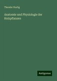 Anatomie und Physiologie der Holzpflanzen