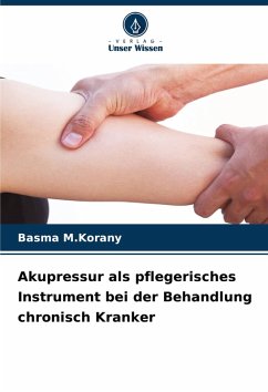 Akupressur als pflegerisches Instrument bei der Behandlung chronisch Kranker - M.Korany, Basma