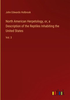 North American Herpetology, or, a Description of the Reptiles Inhabiting the United States North American Herpetology, or, a Description of the Reptiles Inhabiting the United States