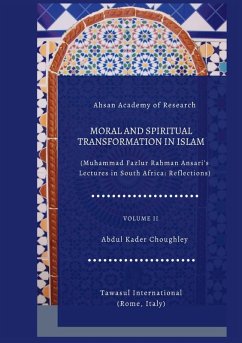 Cover Moral and Spiritual Transformation in Islam, Muhammad Fazlur Rahman Ansari' Lectures in South Africa