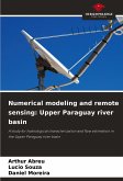 Numerical modeling and remote sensing: Upper Paraguay river basin Numerical modeling and remote sensing: Upper Paraguay river basin