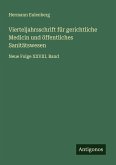 Vierteljahrsschrift für gerichtliche Medicin und öffentliches Sanitätswesen