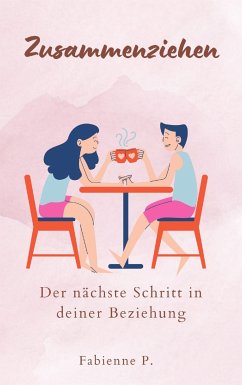 Zusammenziehen (eBook, ePUB) - P., Fabienne