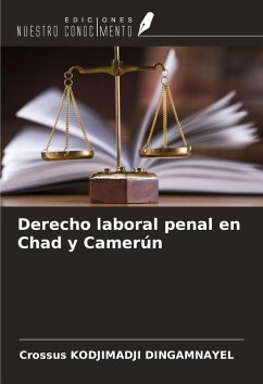 Derecho laboral penal en Chad y Camerún - Kodjimadji Dingamnayel, Crossus