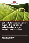 Substituts fonctionnels du sucre : Utilisation de polyalcools dans les conserves de cerises