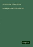 Der Organismus der Medusen