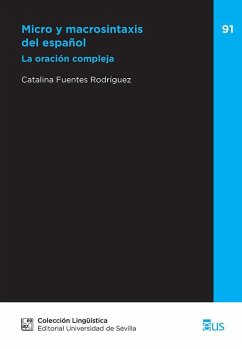Micro y macrosintaxis del español: La oración compleja