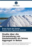 Studie über die Verwendung von Gesteinsmehl als feines Aggregat in Beton