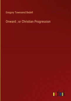 Onward ; or Christian Progression Onward ; or Christian Progression