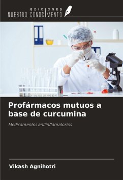 Profármacos mutuos a base de curcumina - Agnihotri, Vikash