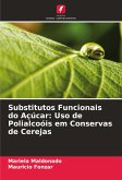 Substitutos Funcionais do Açúcar: Uso de Polialcoóis em Conservas de Cerejas