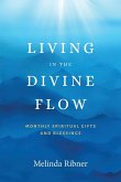 Living in the Divine Flow Living in the Divine Flow